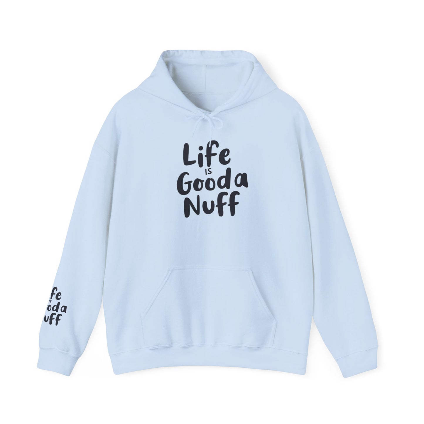 Life Is GoodaNuff Unisex Hoodie