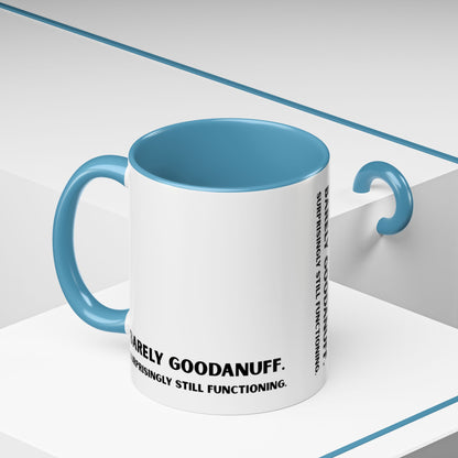 Barely GoodaNuff. Surprisingly Still Functioning Coffee Mug