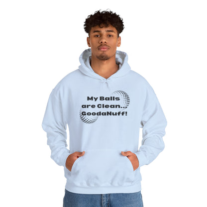 My Balls are Clean...GoodaNuff Unisex Hoodie