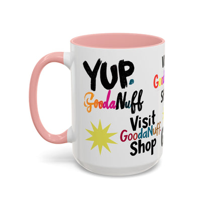 Yup. GoodaNuff Coffee Mug.