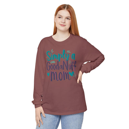 Simply a GoodaNuff Mom Unisex Long Sleeve Tee