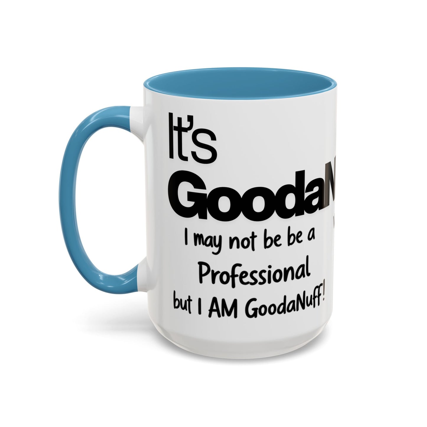 Its a GoodaNuff Coffee Mug