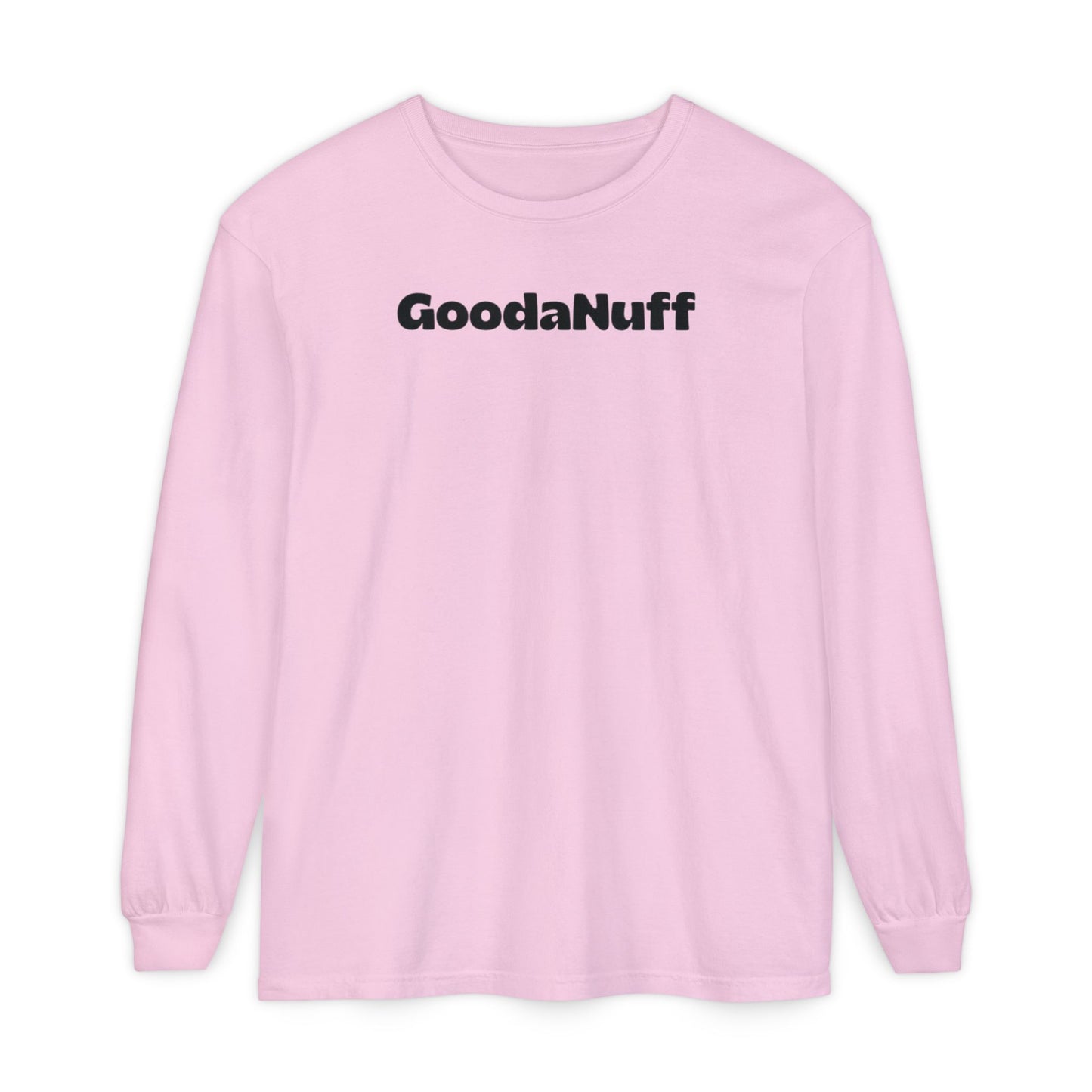 Kids don't need Perfect- they just need You and you're GoodaNuff Unisex Long Sleeve Tee