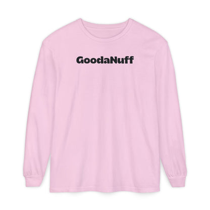 Kids don't need Perfect- they just need You and you're GoodaNuff Unisex Long Sleeve Tee
