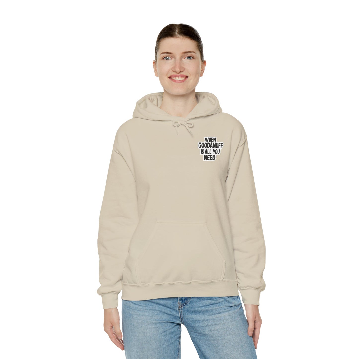 When GoodaNuff is all you Need Unisex Hoodie