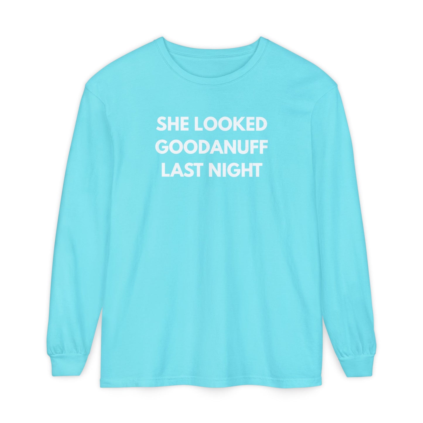 She Looked GoodaNuff Last Night-Bad News Bears- Unisex Long Sleeve Tee