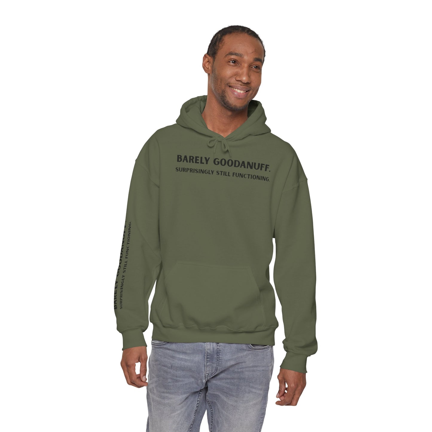 Barely GoodaNuff. Surprisingly Still Functioning Unisex Hoodie