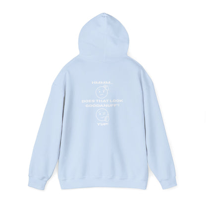 Hmmm....Does that Look GoodaNuff? Yup! Unisex Hoodie