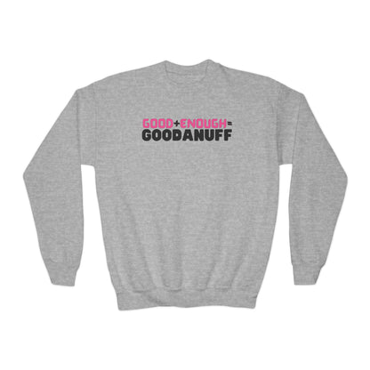 Good+Enough=GoodaNuff Unisex Youth Crewneck