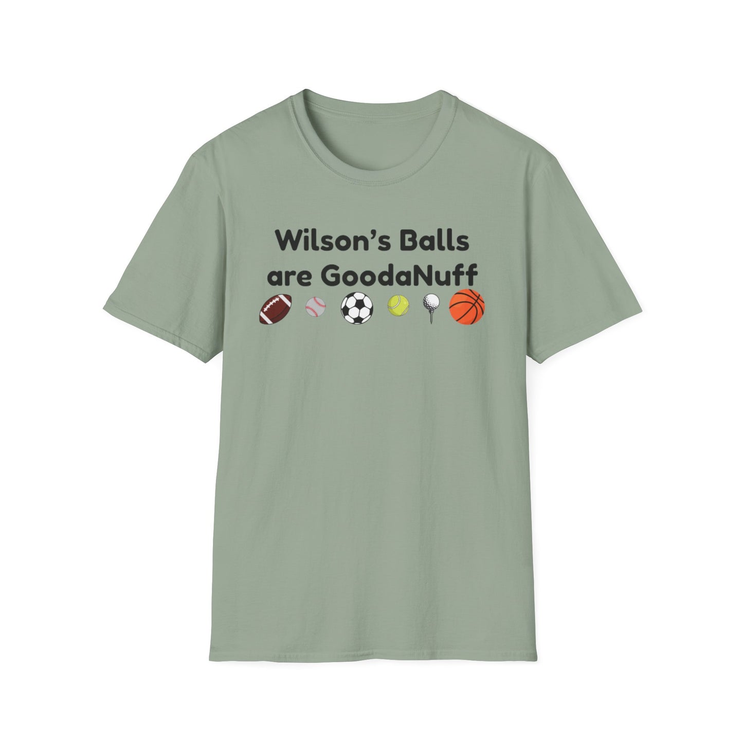 Wilson's Balls are GoodaNuff Unisex Softstyle T-Shirt