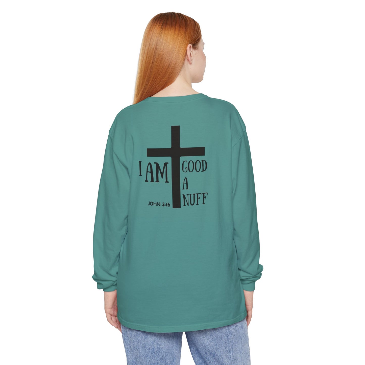 I AM GoodaNuff Unisex Long Sleeve Tee