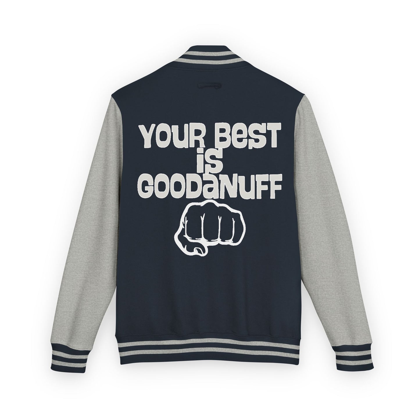 Your Best is GoodaNuff Unisex Letterman Jacket