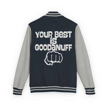 Your Best is GoodaNuff Unisex Letterman Jacket