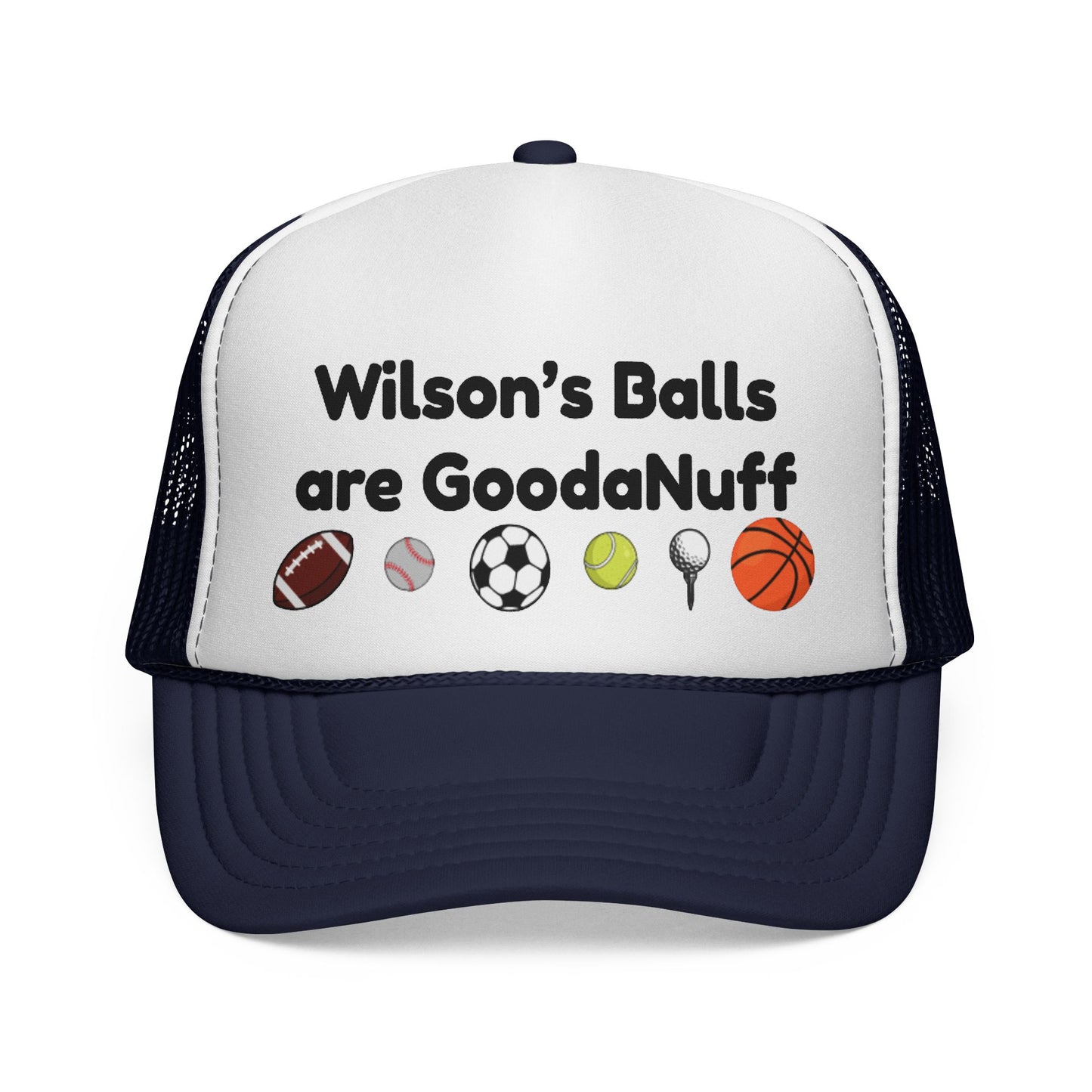 Wilson's Balls are GoodaNuff Trucker Hat