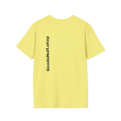 Wrestling Your Best is...GoodaNuff Unisex Softstyle T-Shirt