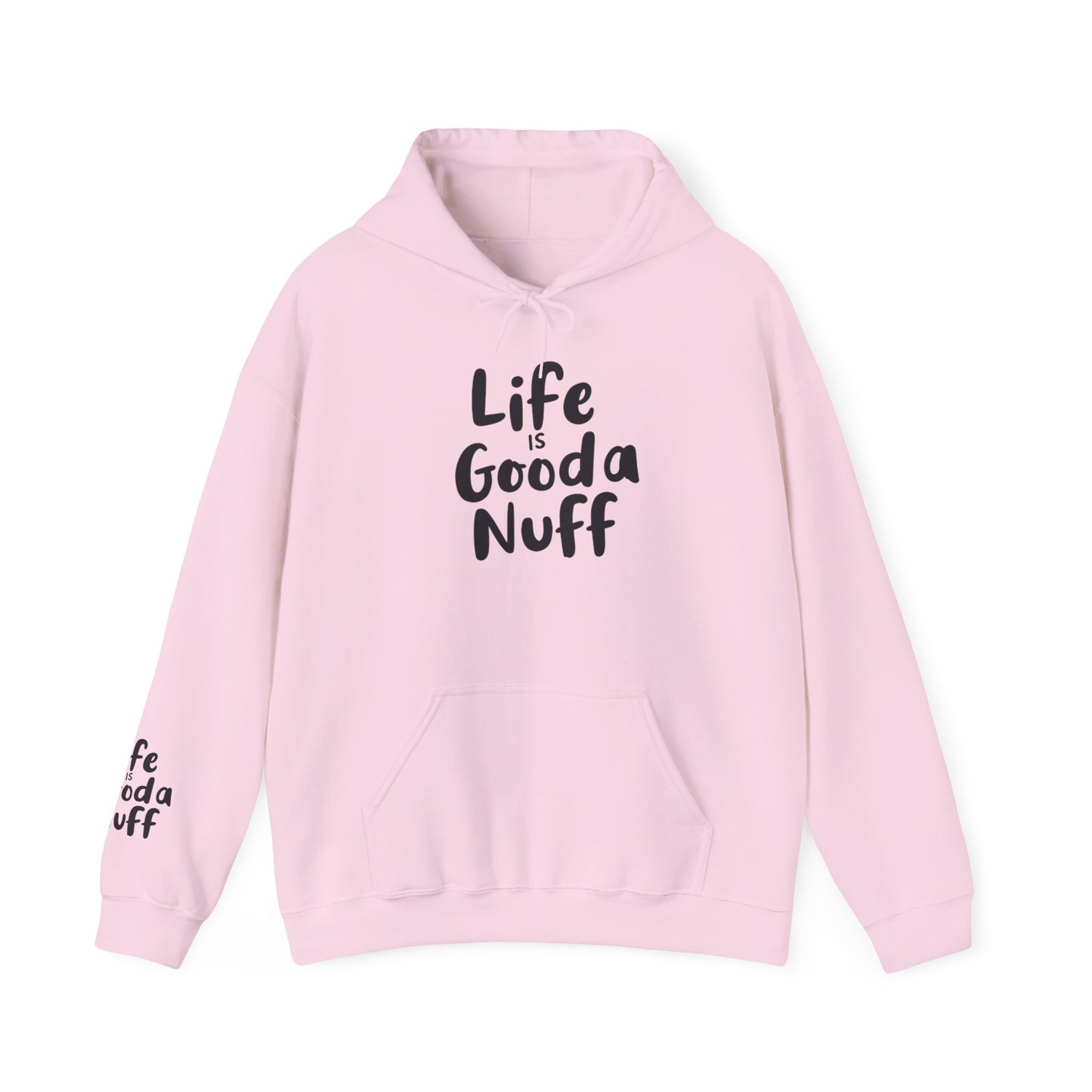 Life Is GoodaNuff Unisex Hoodie