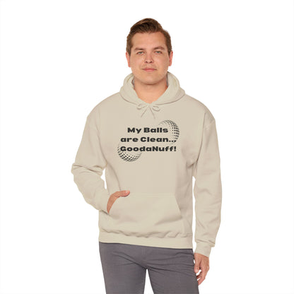 My Balls are Clean...GoodaNuff Unisex Hoodie