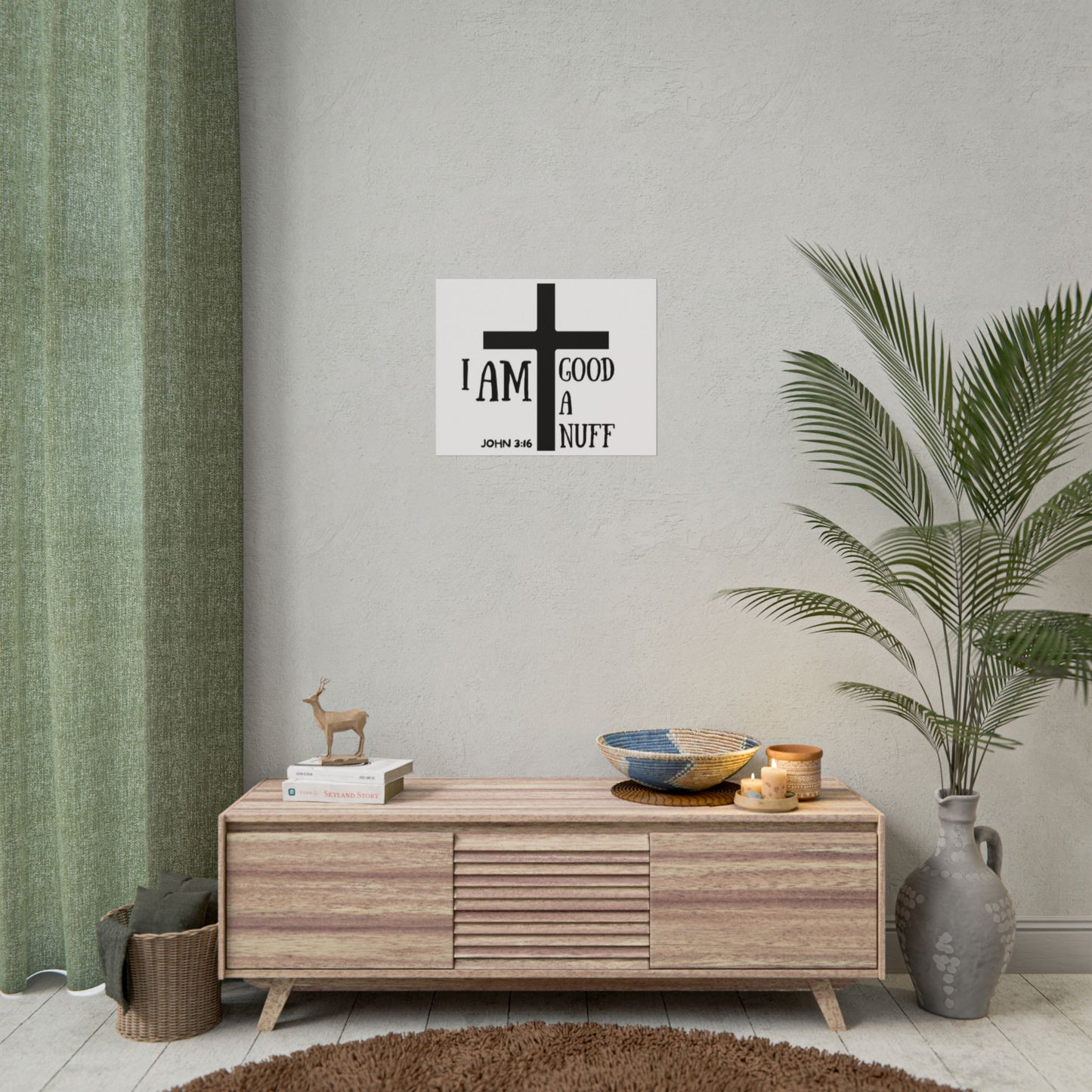 I AM GoodaNuff Poster