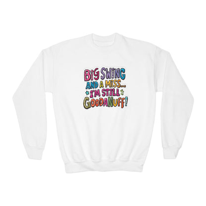 Big Swing and a Miss... I'm Still GoodaNuff Unisex Youth Hoodie