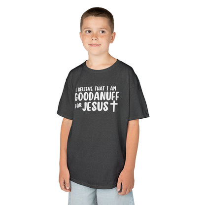 I Believe that I am GoodaNuff for Jesus Unisex Youth T-Shirt