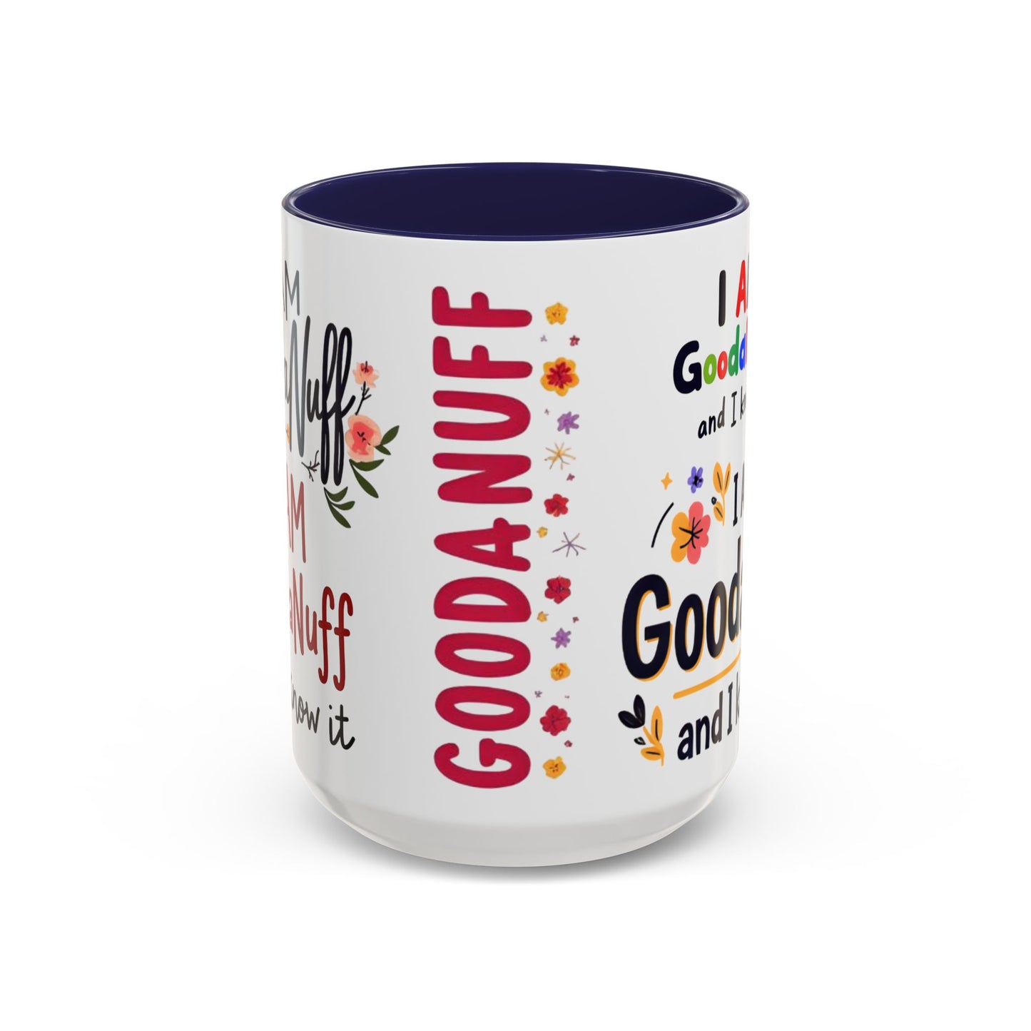 I Am GoodaNuff and I know it Coffee Mug