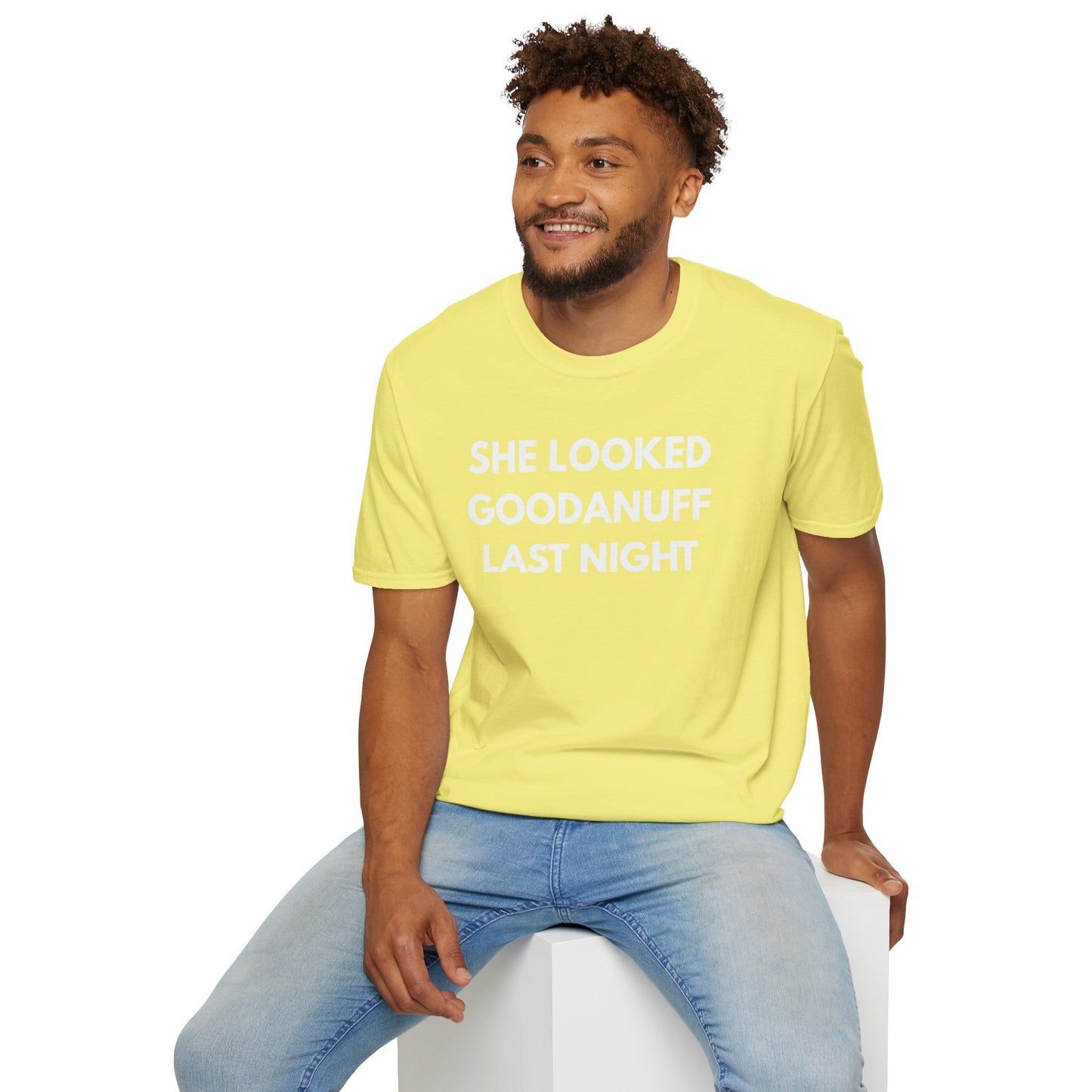 She Looked GoodaNuff Last Night Unisex Softstyle T-Shirt