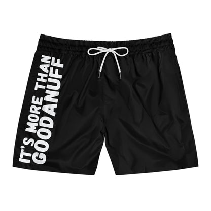 It's more than GoodaNuff Swim Shorts