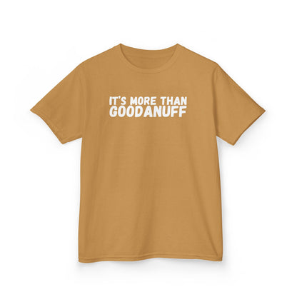 It's more than GoodaNuff Unisex Youth T-Shirt