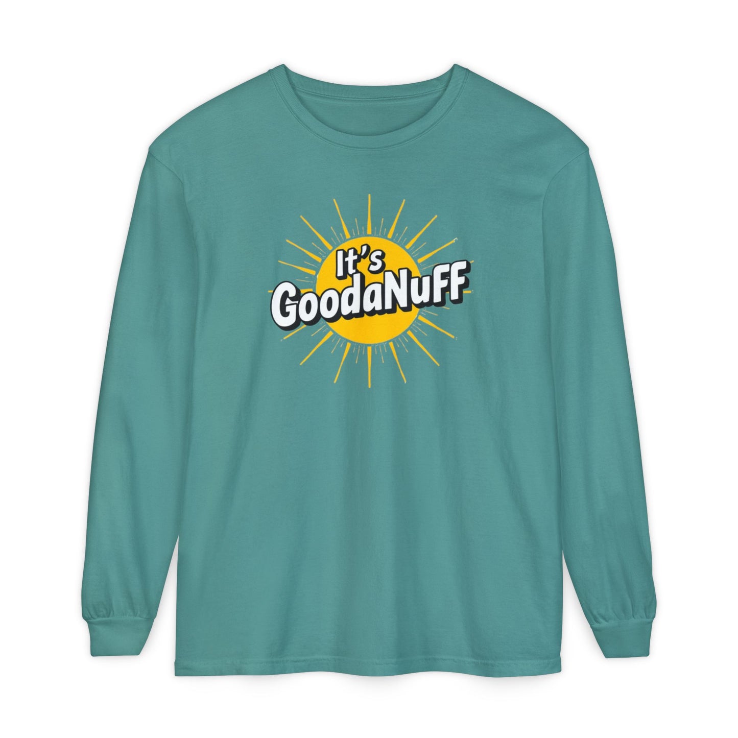 It's GoodaNuff Unisex Long Sleeve Tee