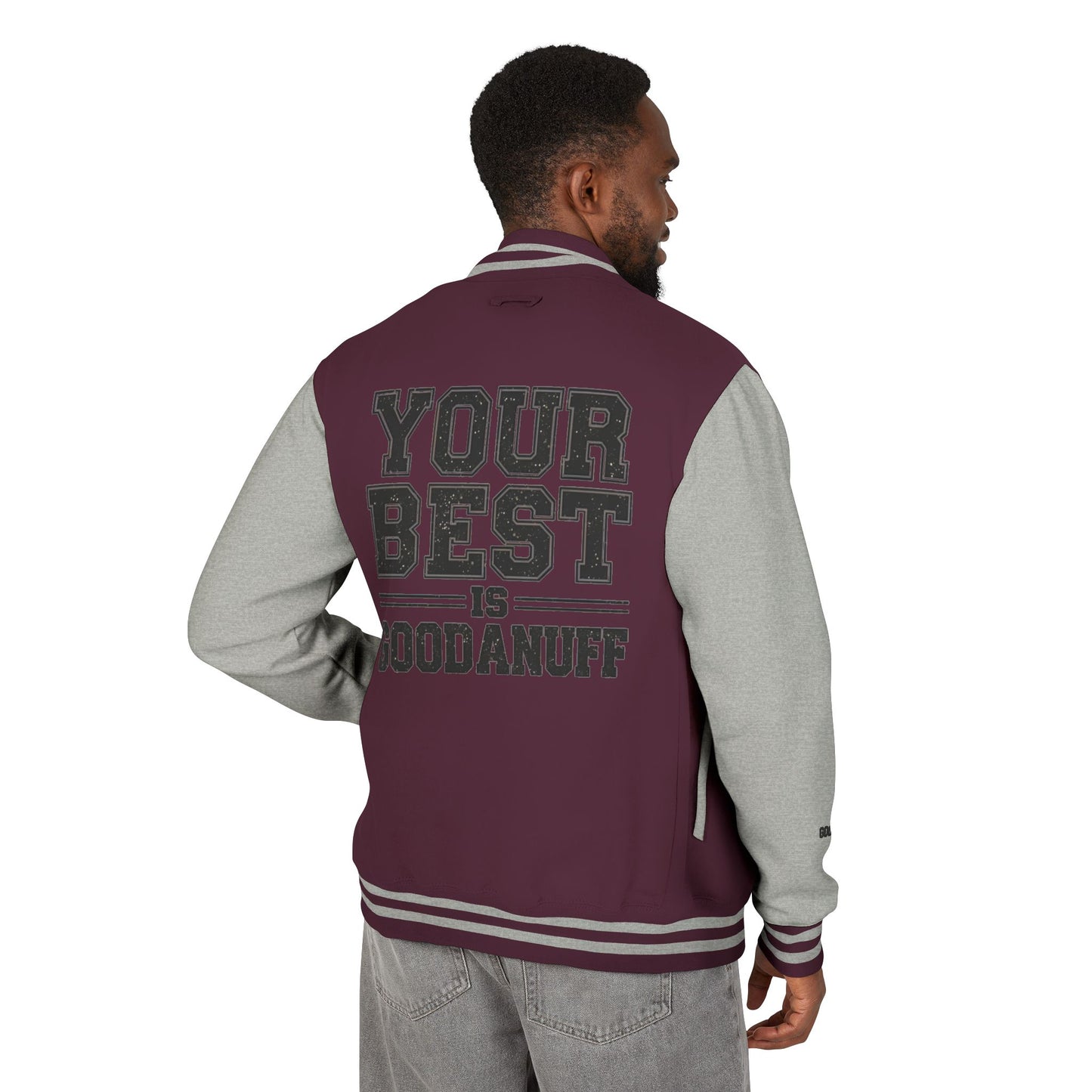 Your Best is GoodaNuff Unisex Letterman Jacket