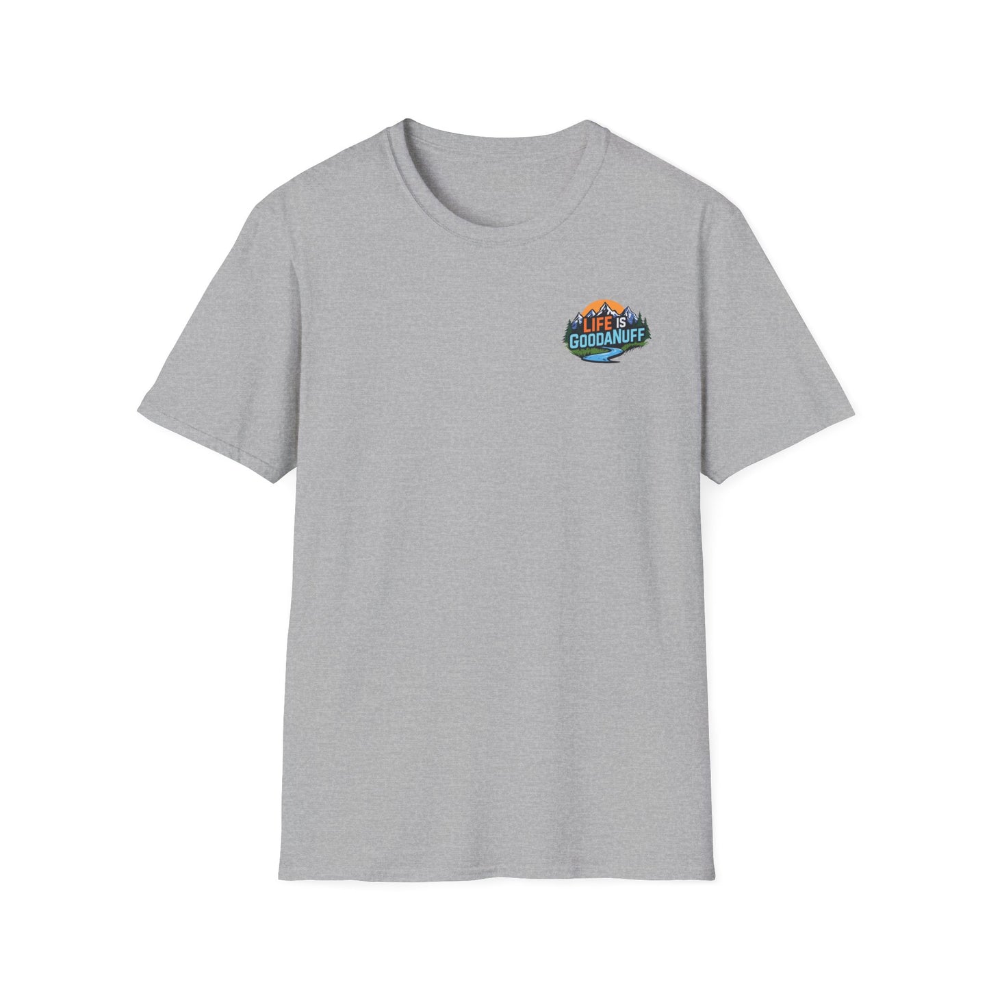 Life is GoodaNuff Unisex Softstyle T-Shirt