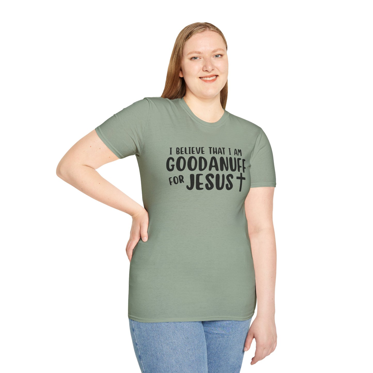 I Believe that I am GoodaNuff for Jesus Unisex Softstyle T-Shirt