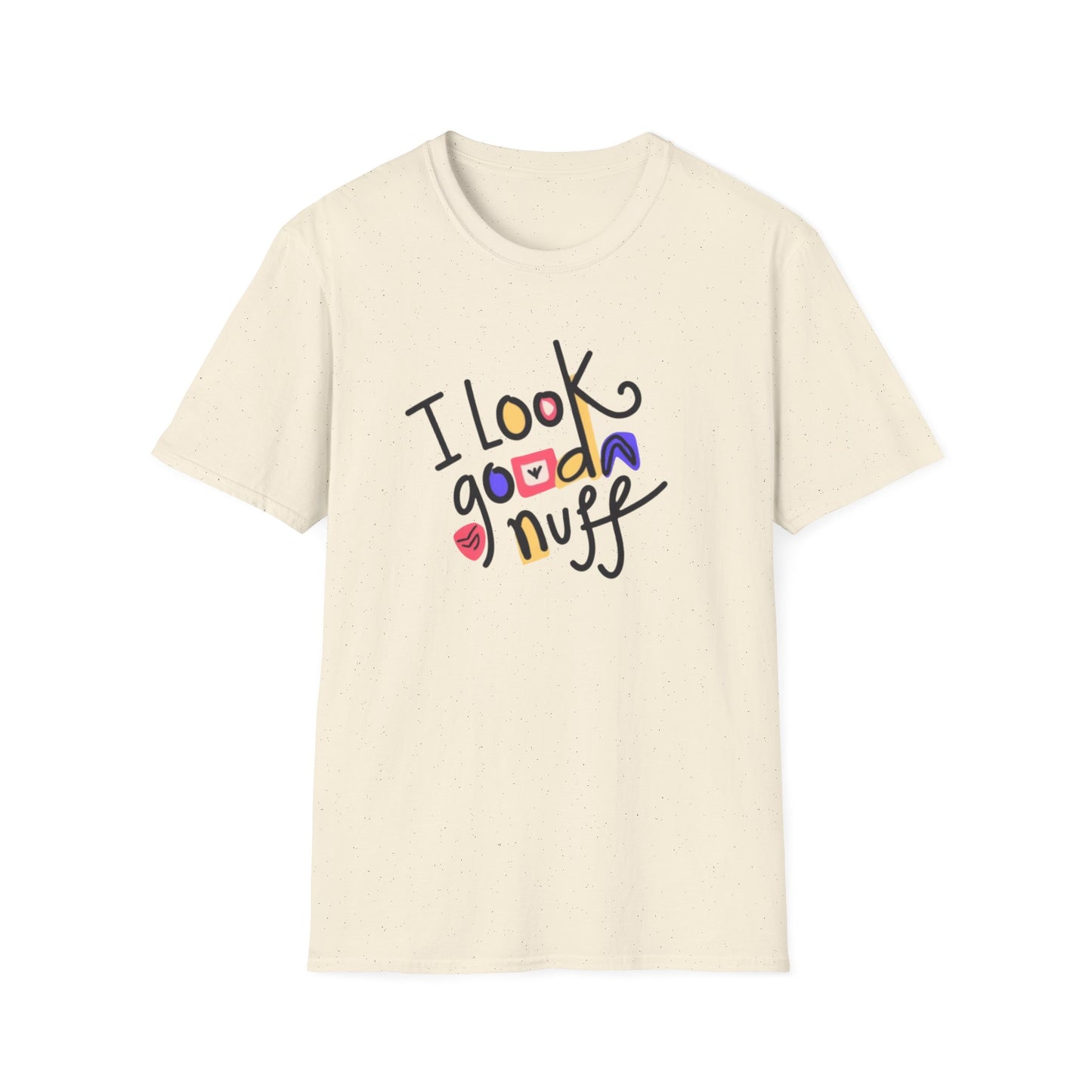 I Look GoodaNuff Unisex Softstyle T-shirt