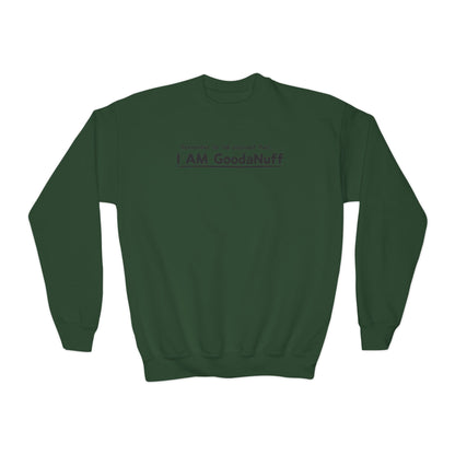 Remember to Tell yourself that...I AM GoodaNuff Unisex Youth Crewneck