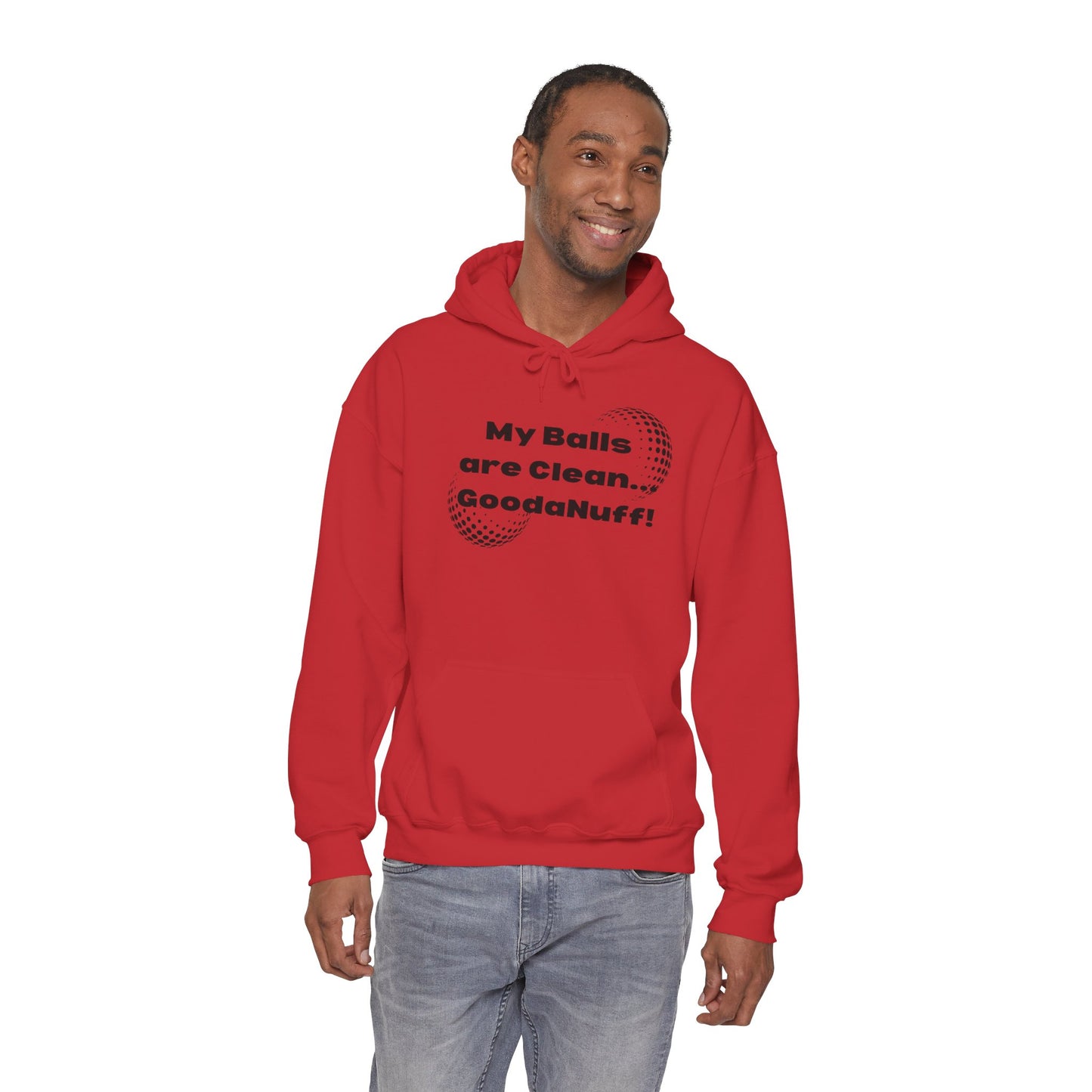 My Balls are Clean...GoodaNuff Unisex Hoodie