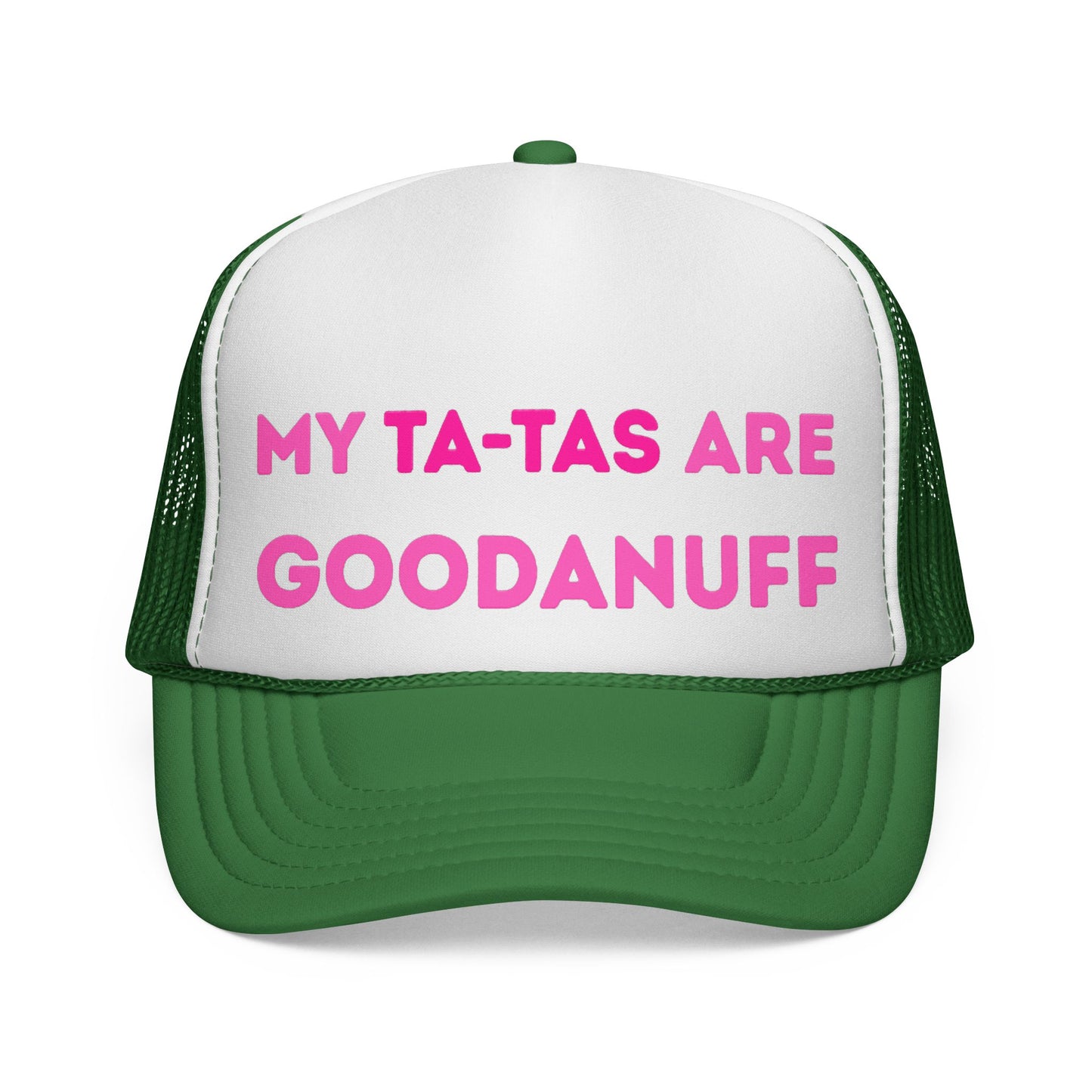 My Ta-Tas are GoodaNuff Trucker Hat