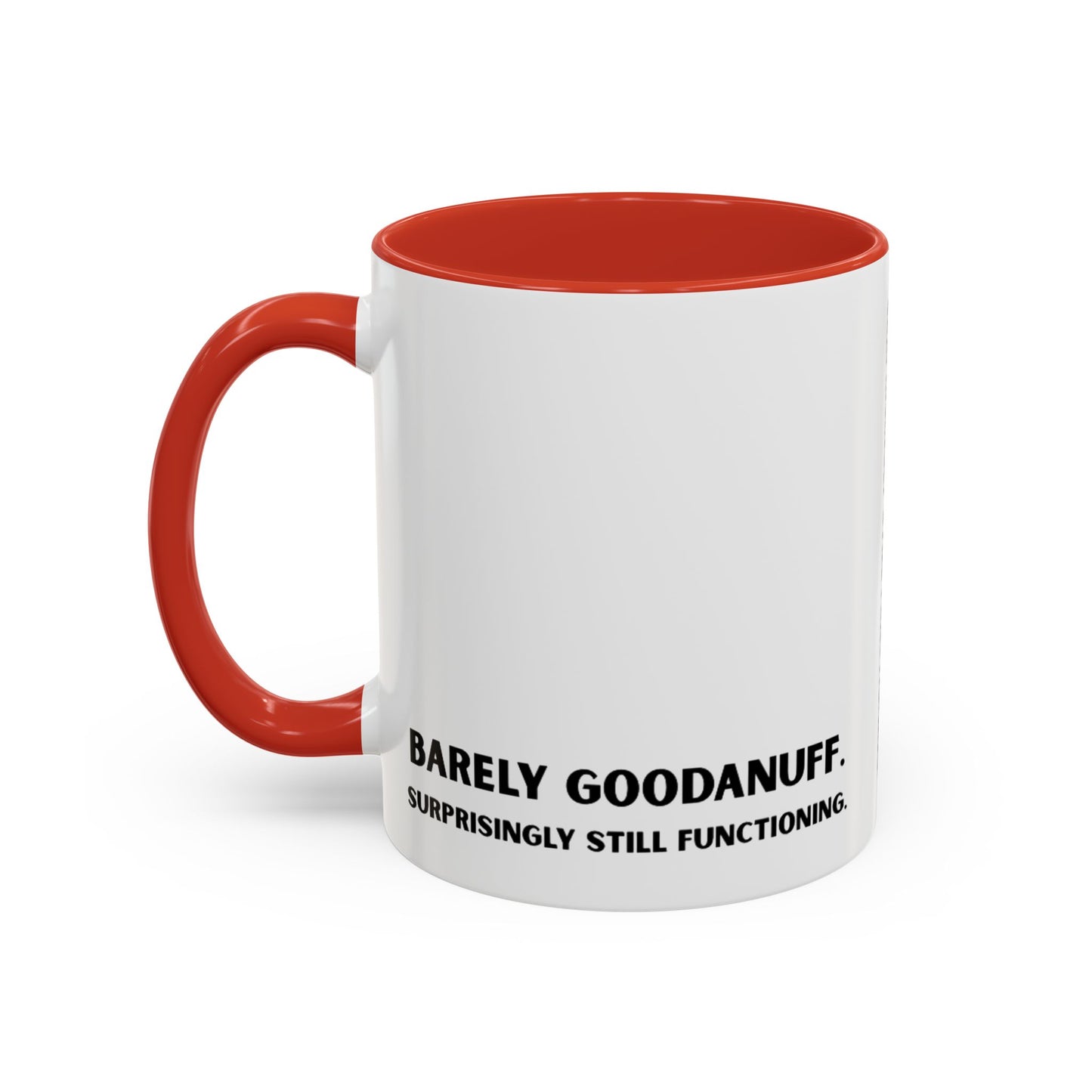 Barely GoodaNuff. Surprisingly Still Functioning Coffee Mug