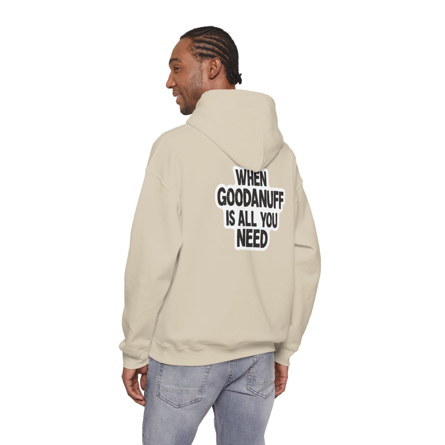 When GoodaNuff is all you Need Unisex Hoodie
