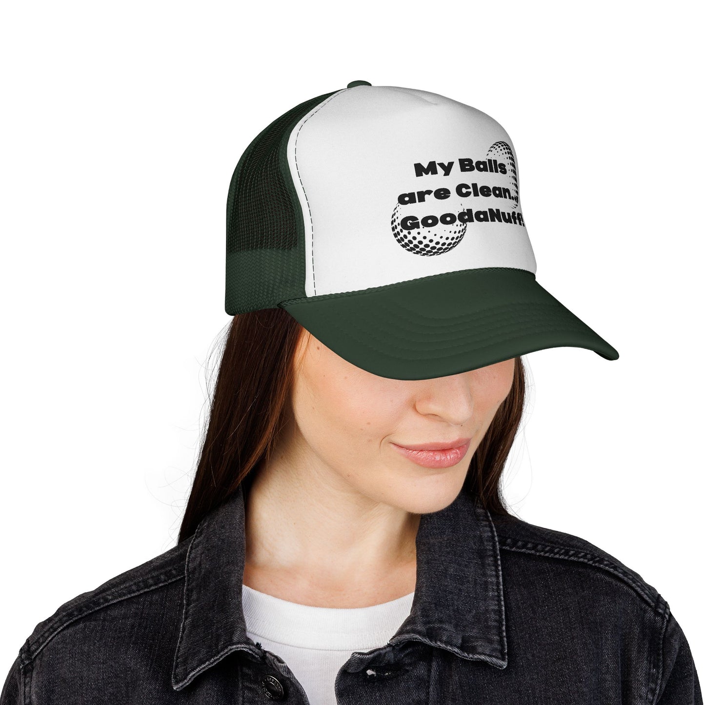 My Balls are Clean...GoodaNuff Trucker Hat