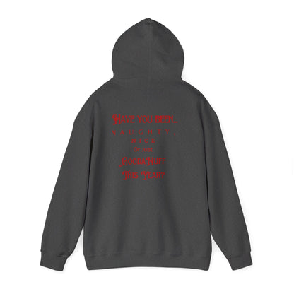 Have You Been Naughty, Nice or Just GoodaNuff This Year? Unisex Hoodie