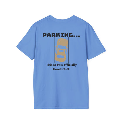 Parking...This spot is Officially GoodaNuff Unisex Softstyle T-Shirt