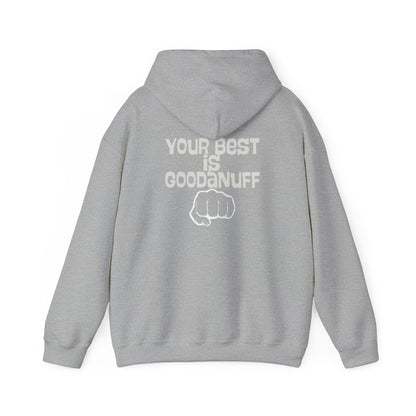 Your Best is...GoodaNuff Unisex Hoodie