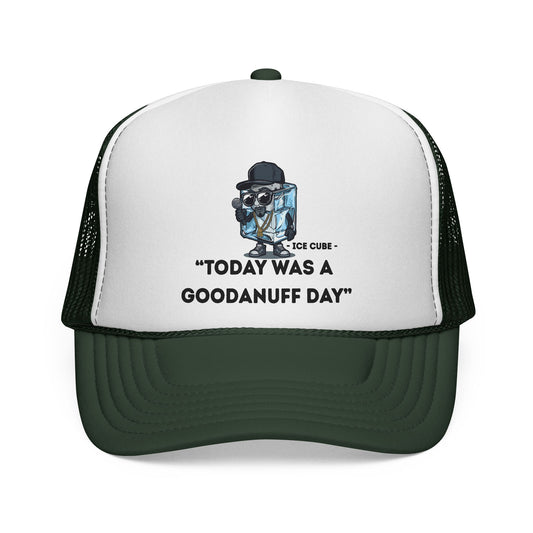 "Today was a GoodaNuff Day" Trucker Hat