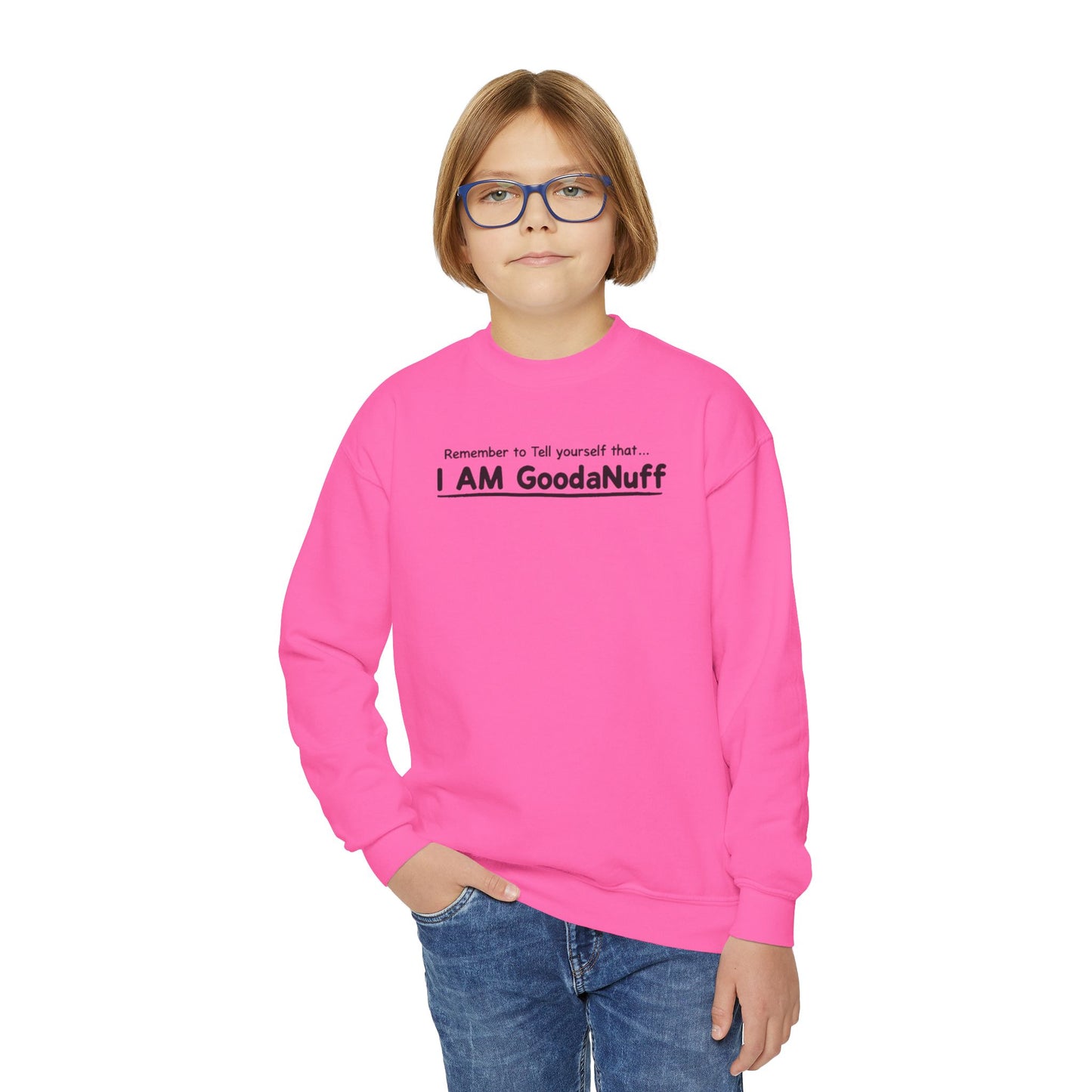 Remember to Tell yourself that...I AM GoodaNuff Unisex Youth Crewneck