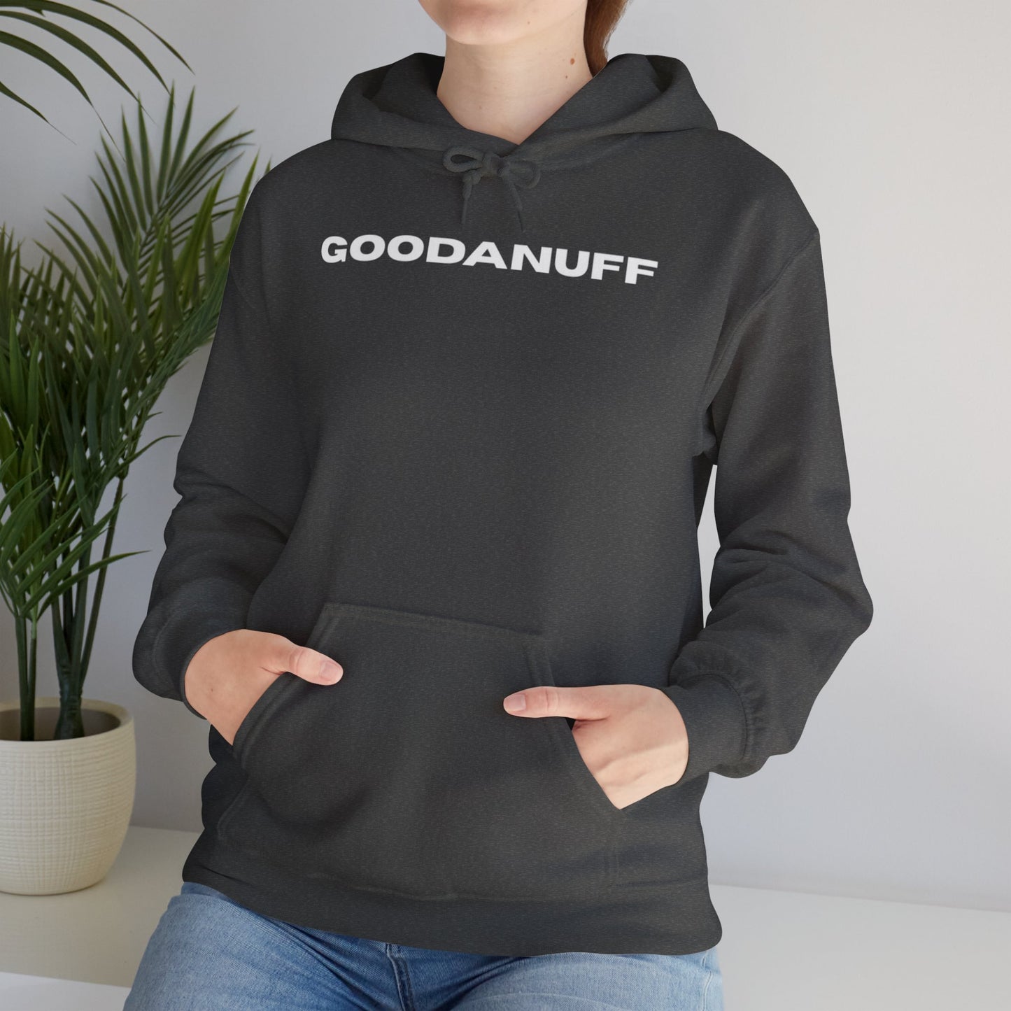 Hmmm....Does that Look GoodaNuff? Yup! Unisex Hoodie