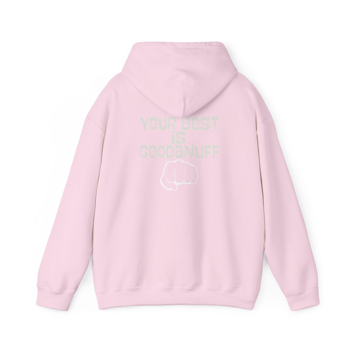 Your Best is...GoodaNuff Unisex Hoodie