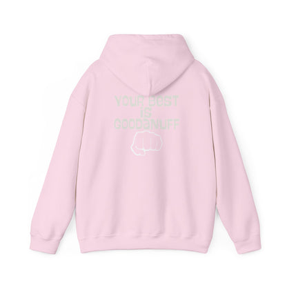 Your Best is...GoodaNuff Unisex Hoodie