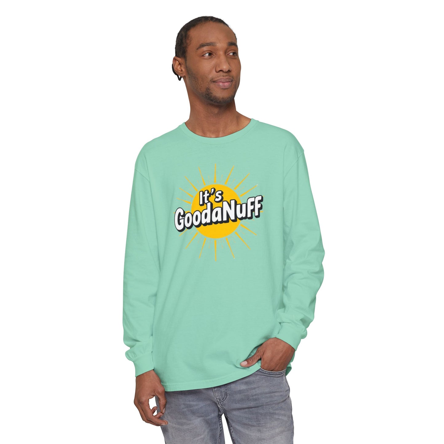 It's GoodaNuff Unisex Long Sleeve Tee