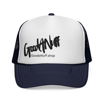 Slap it on & Call it...GoodaNuff Trucker Hat