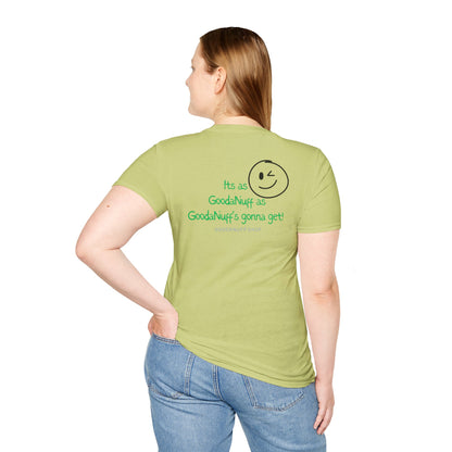 It's as GoodaNuff as GoodaNuff's gonna get! Unisex Softstyle T-Shirt